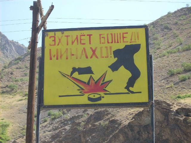 Be careful! Landmines all around! On the way to Khorog (TJ, August 2008)
